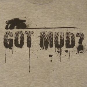 'Got Mud?' T-Shirt